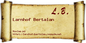 Larnhof Bertalan névjegykártya